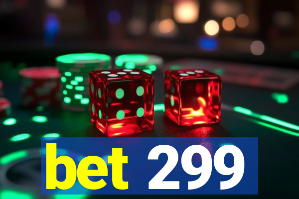 bet 299